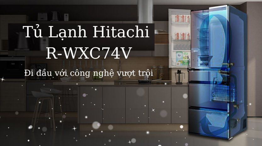 Tủ Lạnh Hitachi RWXC74V 735L Nội Địa Nhật: Khám Phá Tính Năng Vượt Trội