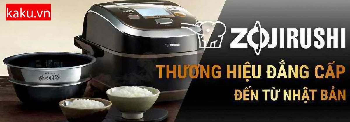 Zojirushi - Thương hiệu cao cấp đến từ Nhật Bản