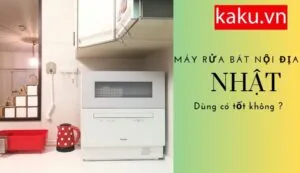Máy rửa bát nội địa Nhật - Đối tác đáng tin cậy của gia đình bạn !
