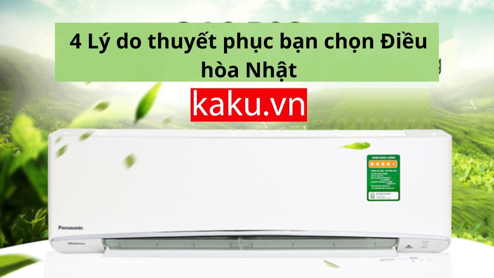 4 Lý do thuyết phục bạn chọn Điều hòa Nhật