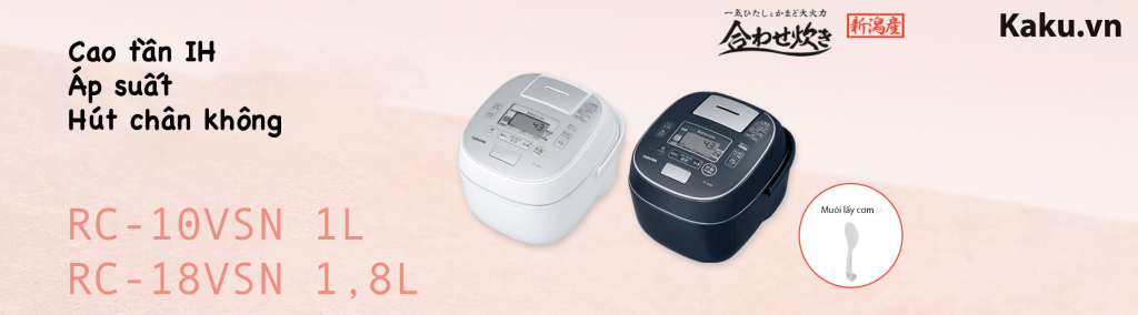 Đánh giá Nồi cơm nội địa Nhật Toshiba RC-18VSN/RC-10VSN model năm 2020