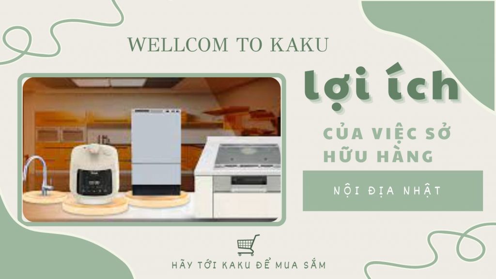 Lợi ích của việc sở hữu thiết bị nội địa Nhật 2 Lợi ích của việc sở hữu thiết bị nội địa Nhật