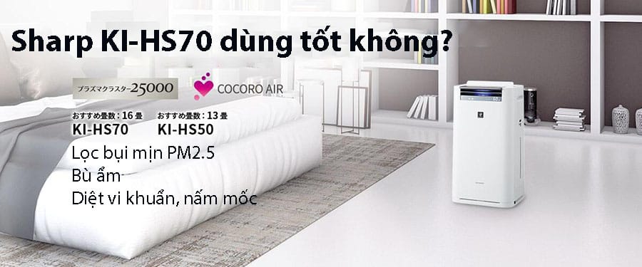Lọc không khí Sharp KI-HS70 lọc có hiệu quả không?