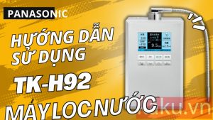 Hướng dẫn sử dụng máy lọc nước Panasonic TK-HS92 6 Hướng dẫn sử dụng máy lọc nước Panasonic TK-HS92