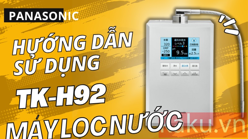 Hướng dẫn sử dụng máy lọc nước Panasonic TK-HS92